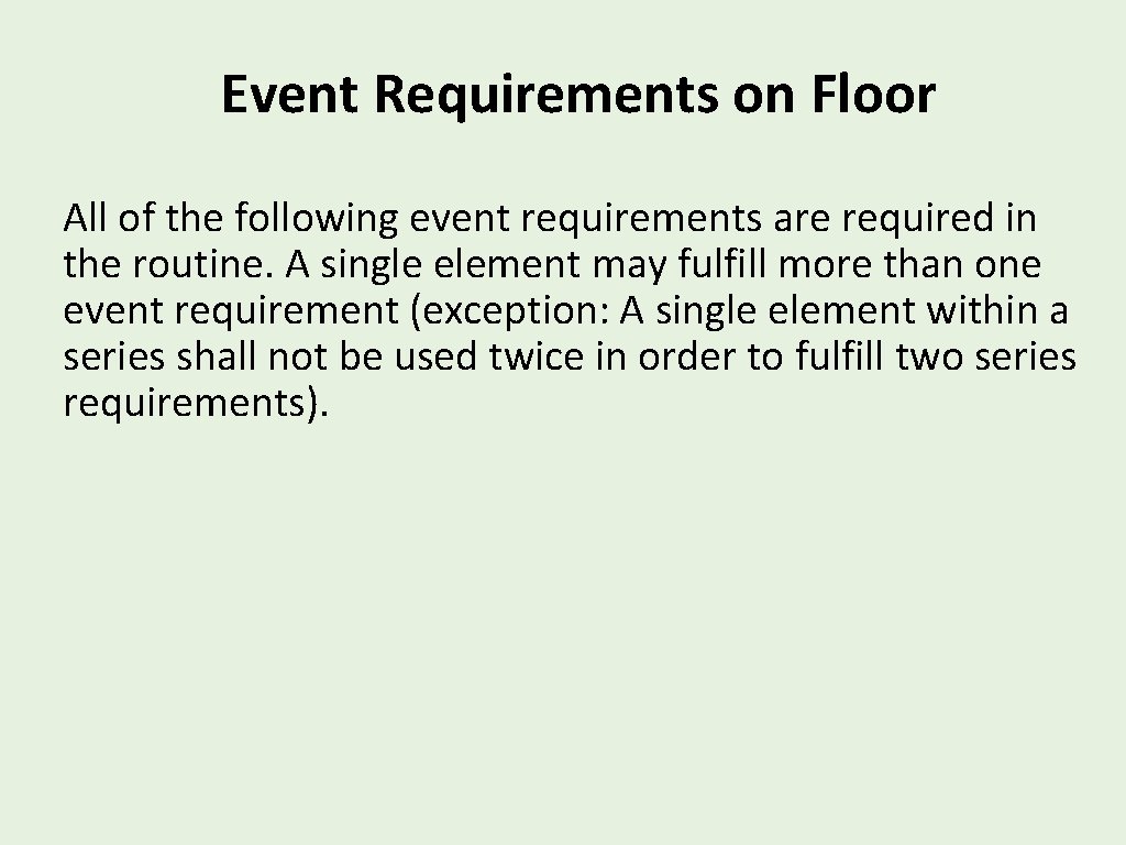 Event Requirements on Floor All of the following event requirements are required in the