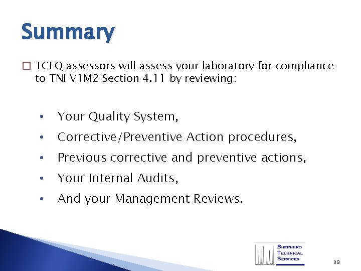 Summary � TCEQ assessors will assess your laboratory for compliance to TNI V 1
