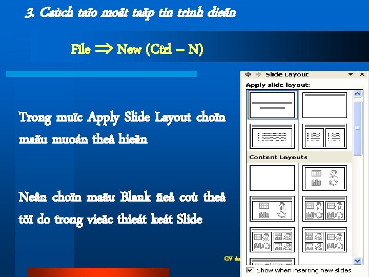 3. Caùch taïo moät taäp tin trình dieãn File New (Ctrl – N) Trong