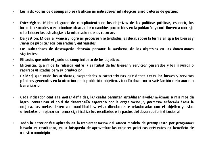  • Los indicadores de desempeño se clasifican en indicadores estratégicos e indicadores de