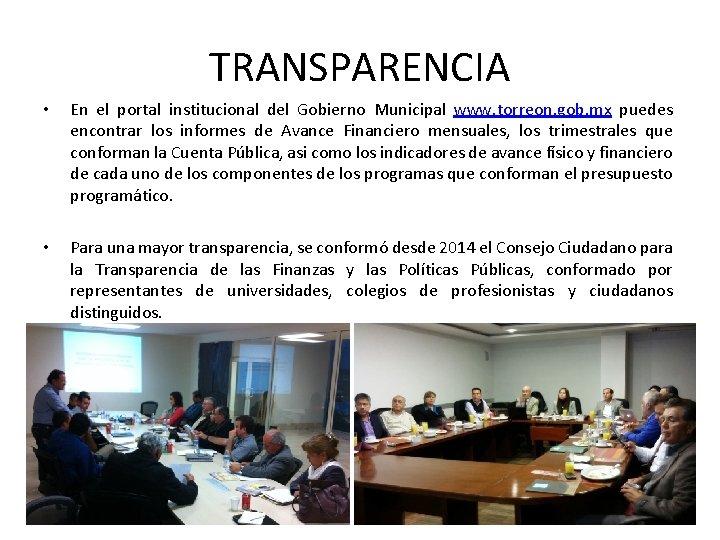 TRANSPARENCIA • En el portal institucional del Gobierno Municipal www. torreon. gob. mx puedes