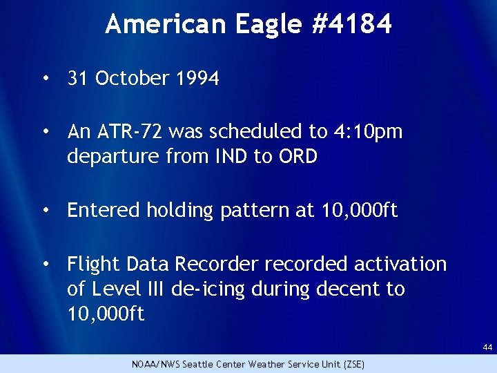 American Eagle #4184 • 31 October 1994 • An ATR-72 was scheduled to 4: