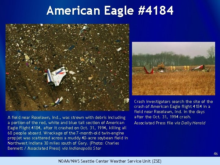 American Eagle #4184 A field near Roselawn, Ind. , was strewn with debris including