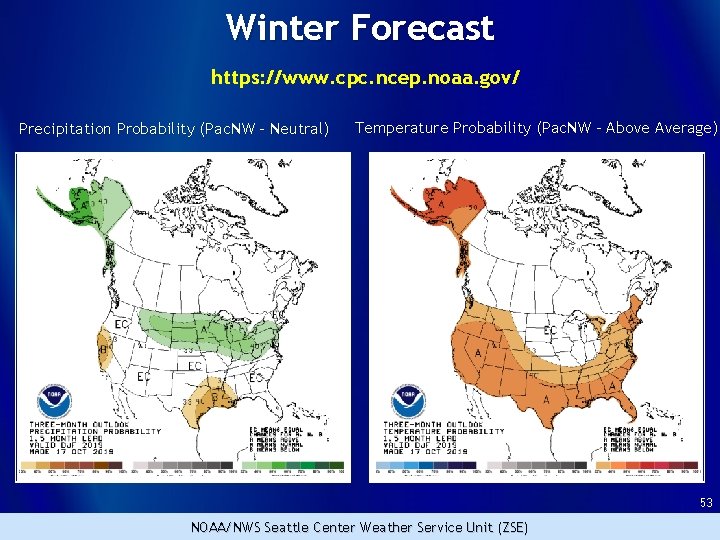 Winter Forecast https: //www. cpc. ncep. noaa. gov/ Precipitation Probability (Pac. NW – Neutral)