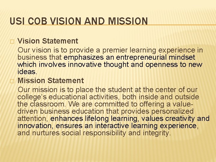 USI COB VISION AND MISSION � � Vision Statement Our vision is to provide