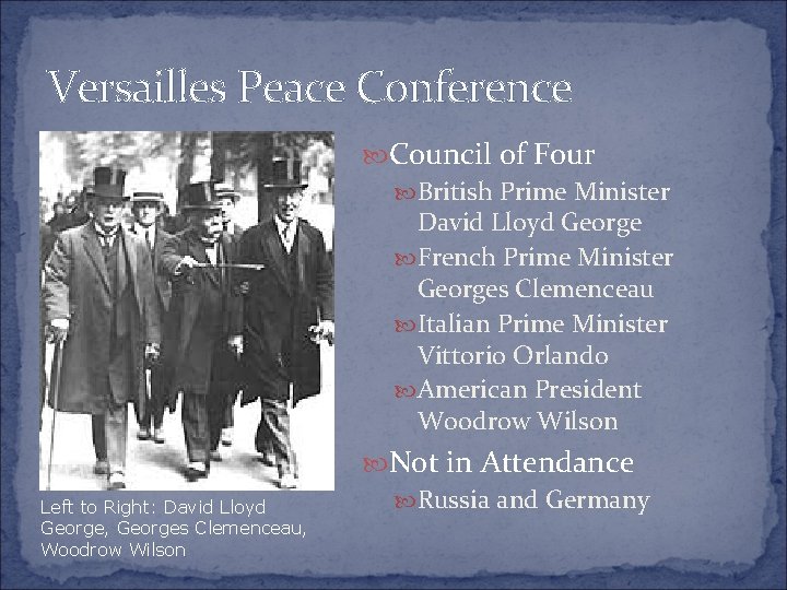 Versailles Peace Conference Council of Four British Prime Minister David Lloyd George French Prime Versailles Peace Conference Council of Four British Prime Minister David Lloyd George French Prime