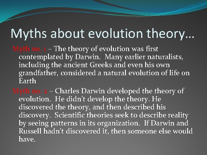 Myths about evolution theory… Myth no. 1 – The theory of evolution was first
