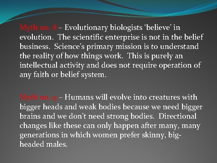 Myth no. 8 – Evolutionary biologists ‘believe’ in evolution. The scientific enterprise is not
