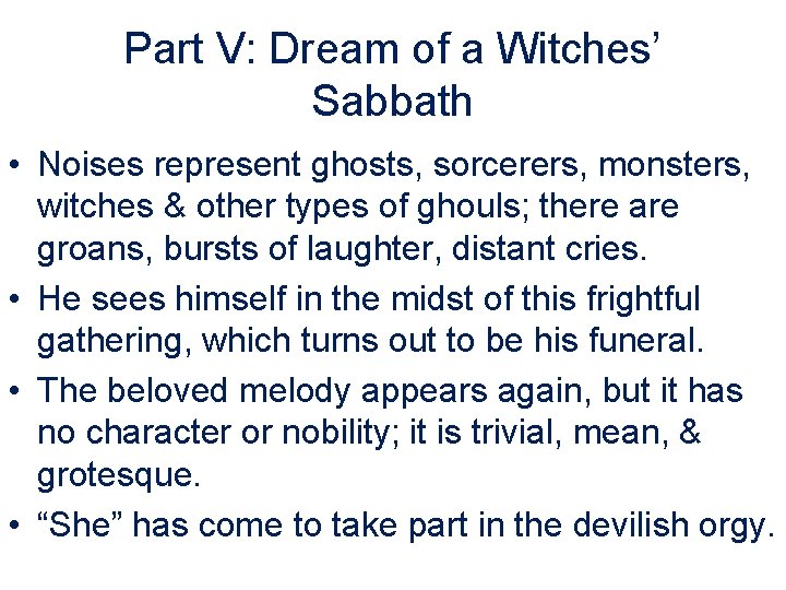 Part V: Dream of a Witches’ Sabbath • Noises represent ghosts, sorcerers, monsters, witches