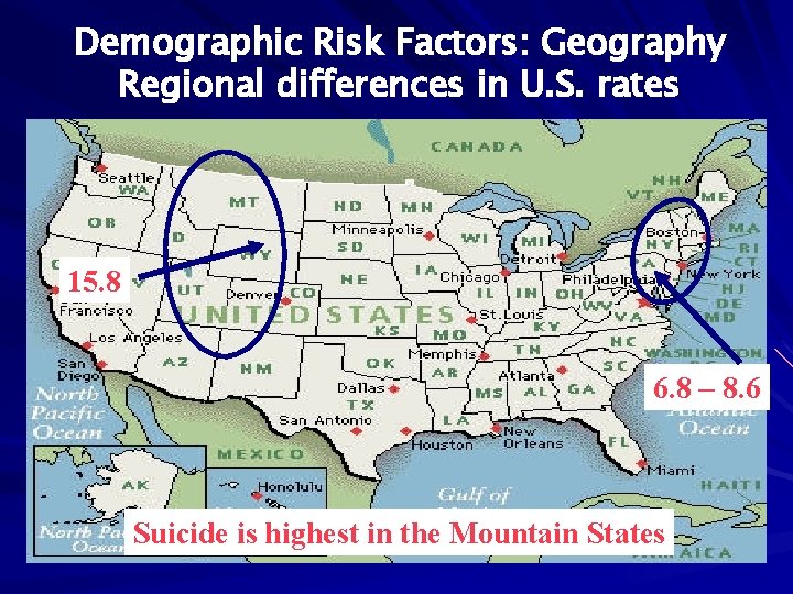 Demographic Risk Factors: Geography Regional differences in U. S. rates 15. 8 6. 8