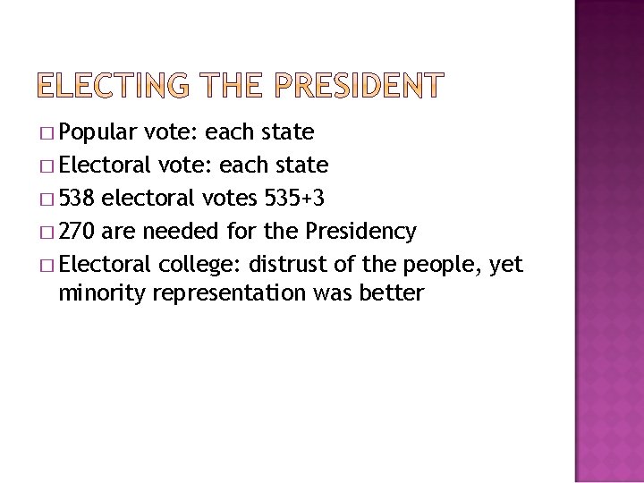 � Popular vote: each state � Electoral vote: each state � 538 electoral votes