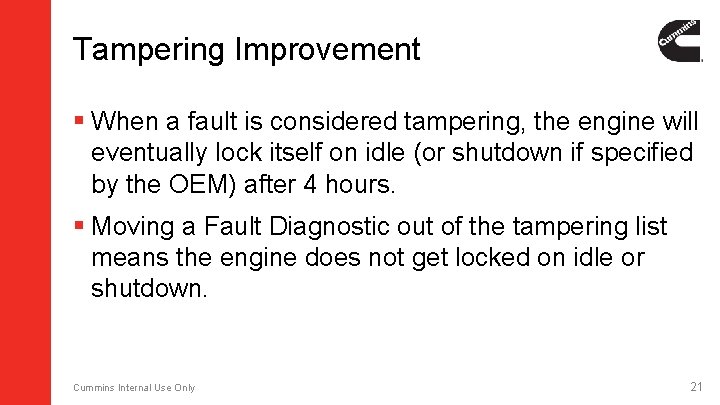 Tampering Improvement § When a fault is considered tampering, the engine will eventually lock Tampering Improvement § When a fault is considered tampering, the engine will eventually lock