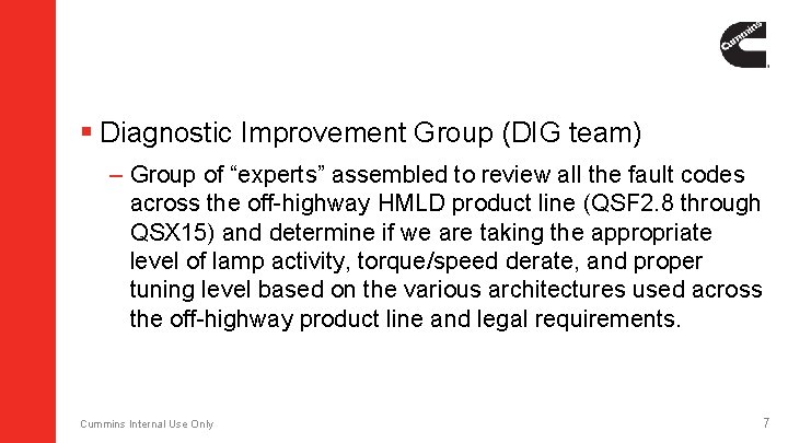 § Diagnostic Improvement Group (DIG team) – Group of “experts” assembled to review all § Diagnostic Improvement Group (DIG team) – Group of “experts” assembled to review all