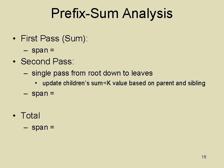 Prefix-Sum Analysis • First Pass (Sum): – span = • Second Pass: – single