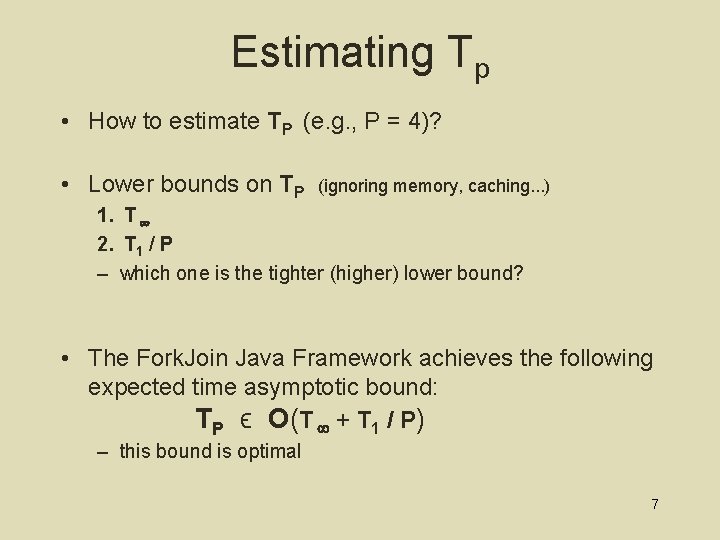 Estimating Tp • How to estimate TP (e. g. , P = 4)? •