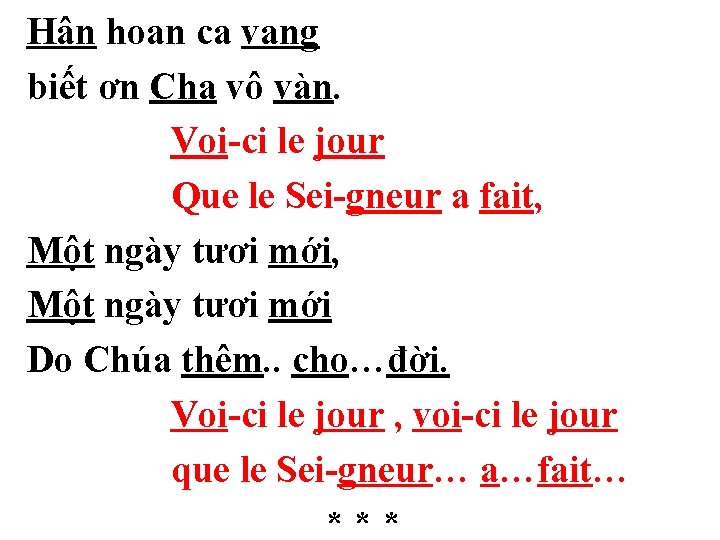 Hân hoan ca vang biết ơn Cha vô vàn. Voi-ci le jour Que le