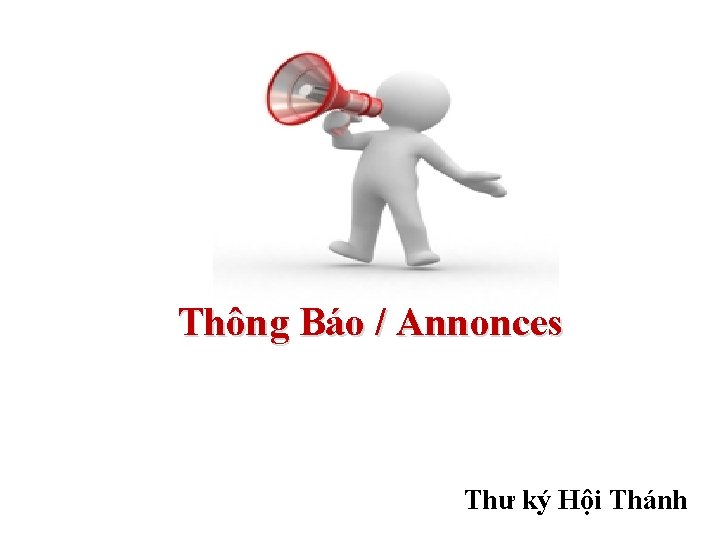 Thông Báo / Annonces Thư ký Hội Thánh 