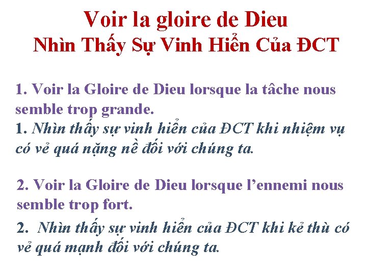 Voir la gloire de Dieu Nhìn Thấy Sự Vinh Hiển Của ÐCT 1. Voir