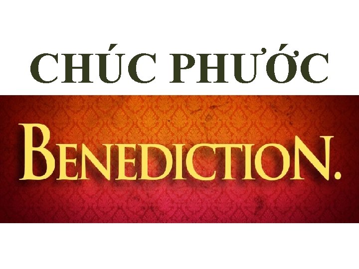 CHÚC PHƯỚC 