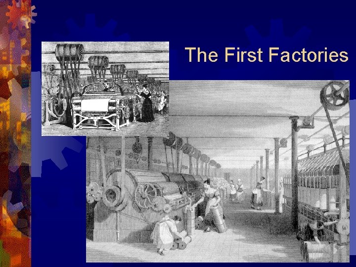 The First Factories 