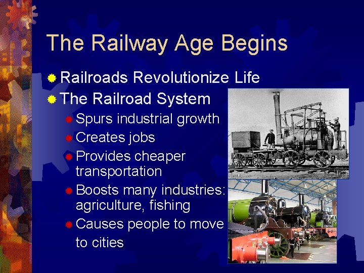 The Railway Age Begins ® Railroads Revolutionize Life ® The Railroad System ® Spurs