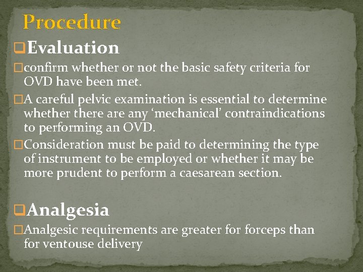 Procedure q. Evaluation �confirm whether or not the basic safety criteria for OVD have