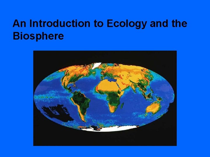 An Introduction to Ecology and the Biosphere 