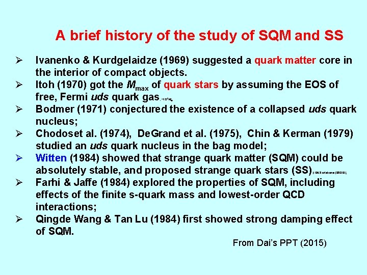 A brief history of the study of SQM and SS Ø Ø Ivanenko &