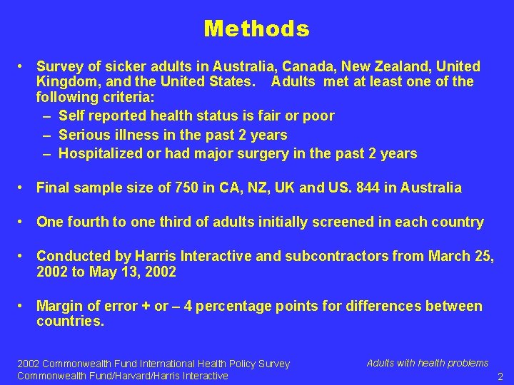 Methods • Survey of sicker adults in Australia, Canada, New Zealand, United Kingdom, and