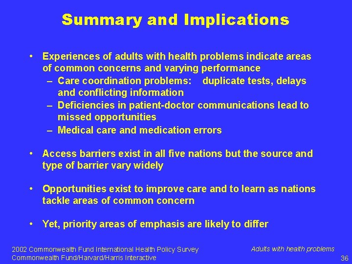 Summary and Implications • Experiences of adults with health problems indicate areas of common