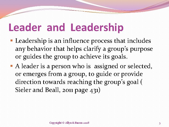 Leader and Leadership § Leadership is an influence process that includes any behavior that