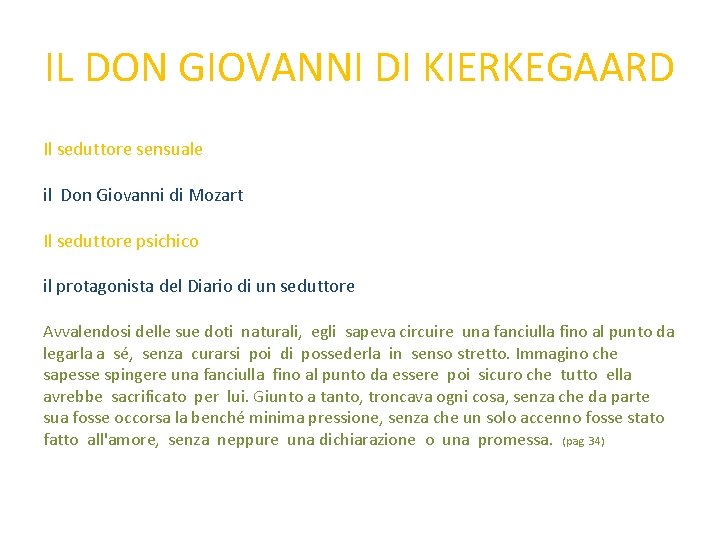 IL DON GIOVANNI DI KIERKEGAARD Il seduttore sensuale il Don Giovanni di Mozart Il