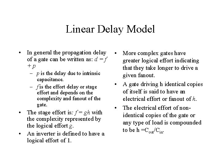 Linear Delay Model • In general the propagation delay of a gate can be