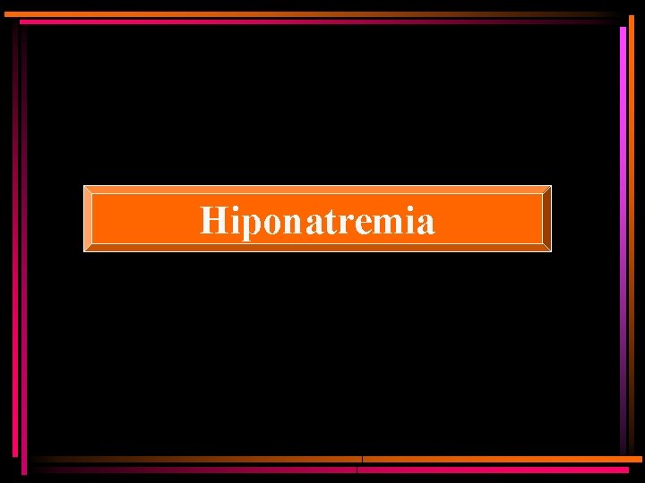 Hiponatremia 