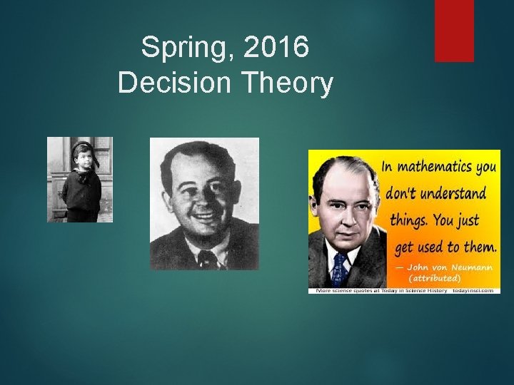 Spring, 2016 Decision Theory 