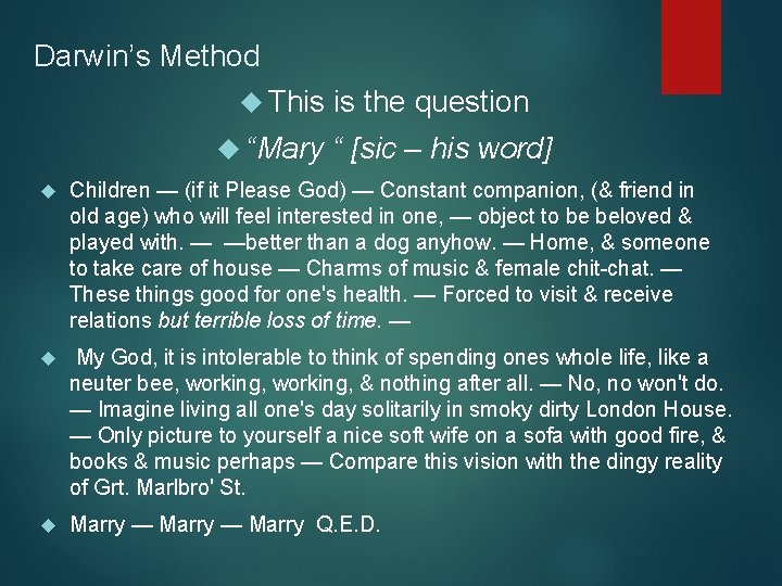 Darwin’s Method This “Mary is the question “ [sic – his word] Children —