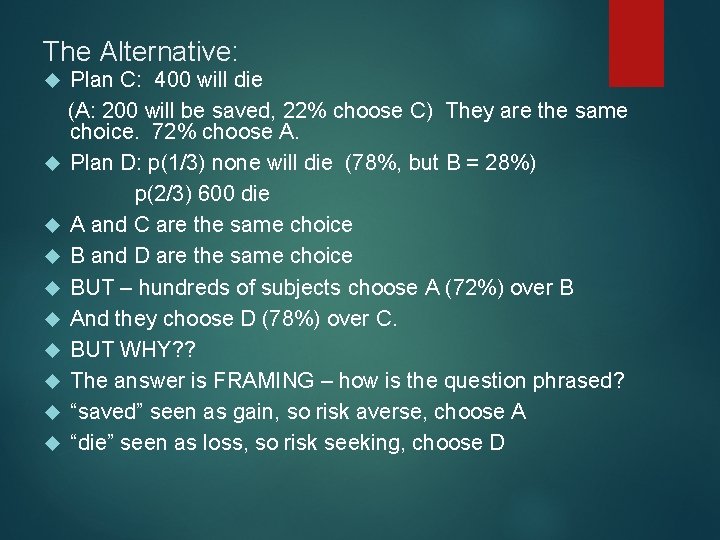 The Alternative: Plan C: 400 will die (A: 200 will be saved, 22% choose