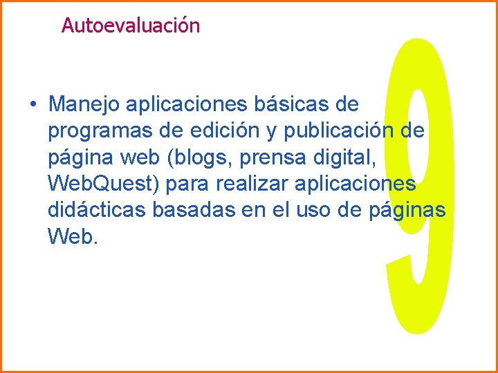 Autoevaluación • Manejo aplicaciones básicas de programas de edición y publicación de página web