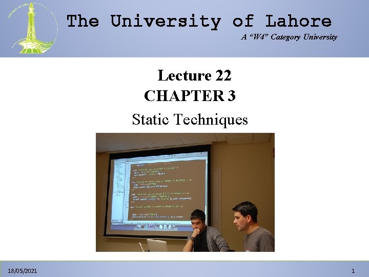 The University of Lahore A “W 4” Category University Lecture 22 CHAPTER 3 Static The University of Lahore A “W 4” Category University Lecture 22 CHAPTER 3 Static