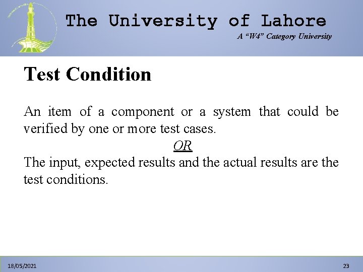 The University of Lahore A “W 4” Category University Test Condition An item of The University of Lahore A “W 4” Category University Test Condition An item of