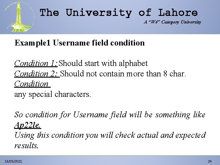 The University of Lahore A “W 4” Category University Example 1 Username field condition The University of Lahore A “W 4” Category University Example 1 Username field condition