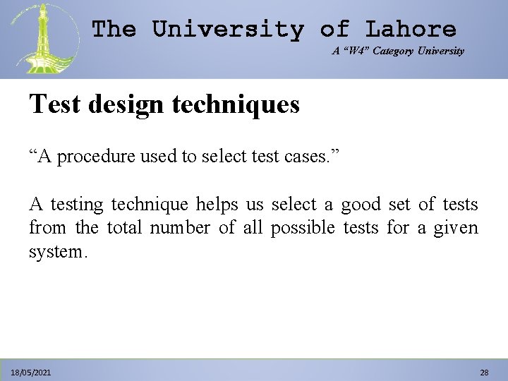 The University of Lahore A “W 4” Category University Test design techniques “A procedure The University of Lahore A “W 4” Category University Test design techniques “A procedure