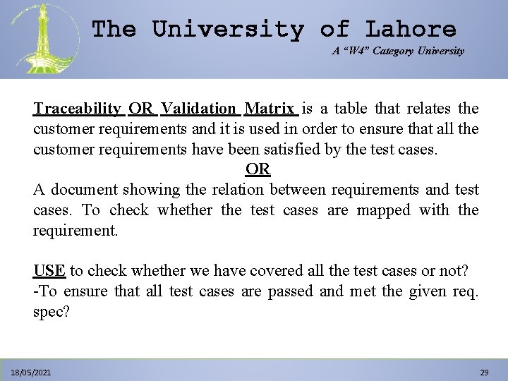 The University of Lahore A “W 4” Category University Traceability OR Validation Matrix is The University of Lahore A “W 4” Category University Traceability OR Validation Matrix is