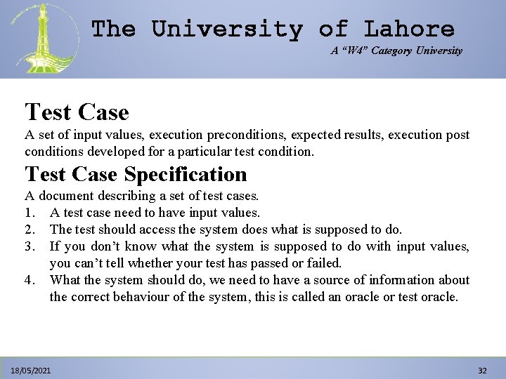 The University of Lahore A “W 4” Category University Test Case A set of The University of Lahore A “W 4” Category University Test Case A set of