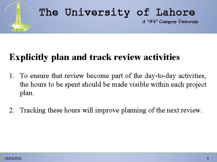 The University of Lahore A “W 4” Category University Explicitly plan and track review The University of Lahore A “W 4” Category University Explicitly plan and track review