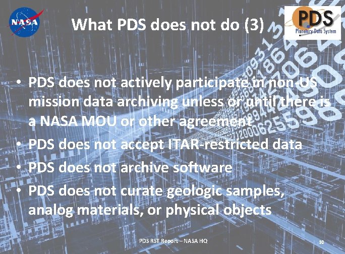 What PDS does not do (3) • PDS does not actively participate in non-US