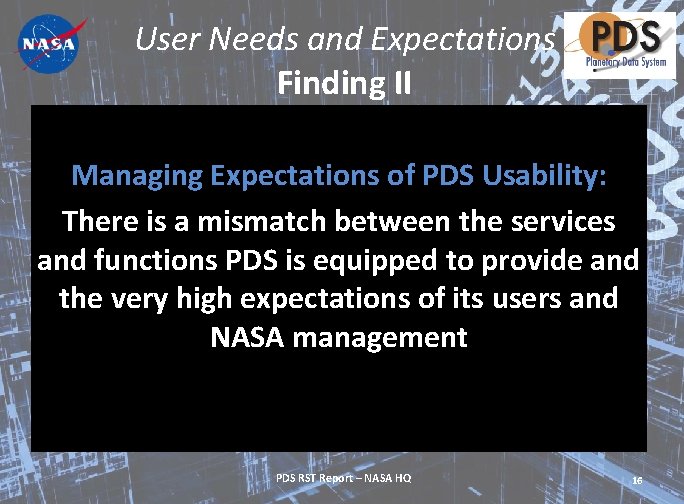 User Needs and Expectations Finding II Managing Expectations of PDS Usability: There is a