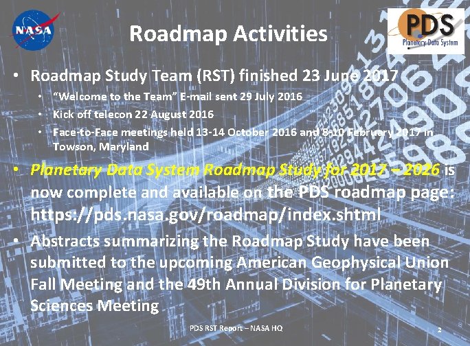 Roadmap Activities • Roadmap Study Team (RST) finished 23 June 2017 • “Welcome to