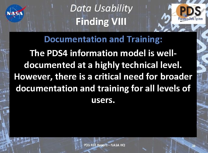 Data Usability Finding VIII Documentation and Training: The PDS 4 information model is welldocumented