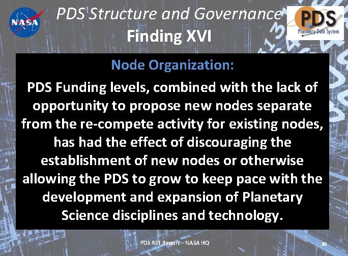 PDS Structure and Governance Finding XVI Node Organization: PDS Funding levels, combined with the